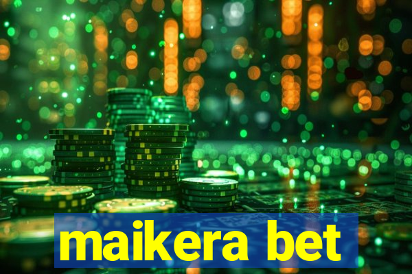 maikera bet